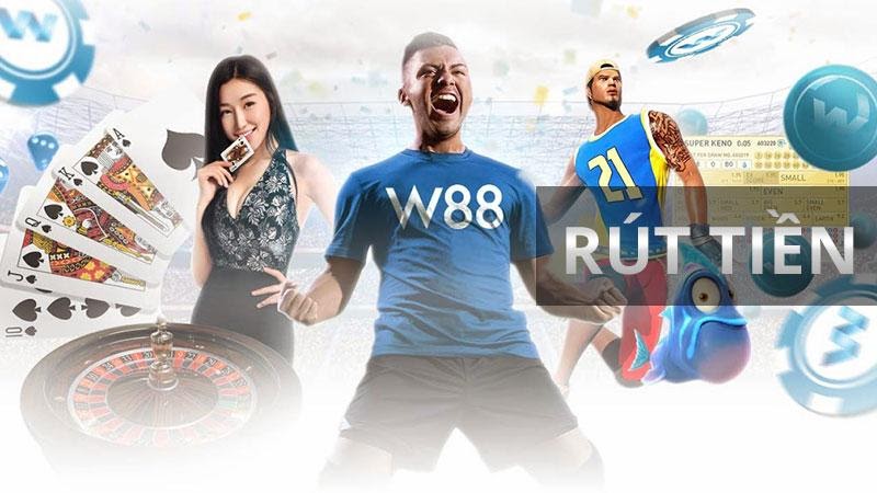  Thao tác rút tiền W88 chính xác nhất